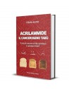 Libro: Acrilammide - Il cancerogeno Tabù (Novità 2022) [Contiene le ricette Acrilammide-Ok e 18 Video corsi in Omaggio]