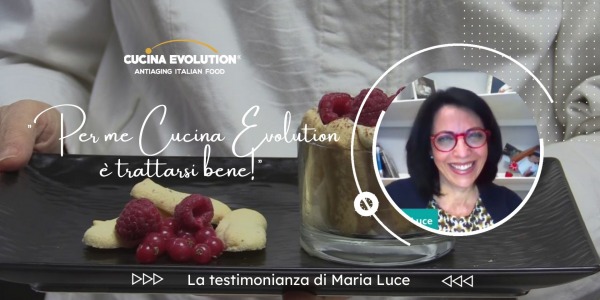 "Cucina Evolution è trattarsi bene" - La testimonianza di Maria Luce